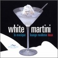 Buy VA - White Martini (La Musique Lounge Moderne Deux) Mp3 Download