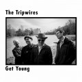 Buy The Tripwires - Get Young Mp3 Download