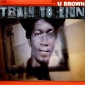 Buy U Brown - Train To Zion (Vinyl) Mp3 Download