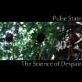 Buy Pulse State - The Science Of Despair Mp3 Download