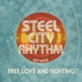 Buy Steel City Rhythm - Free Love And Fighting Mp3 Download