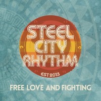 Purchase Steel City Rhythm - Free Love And Fighting