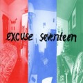 Buy Excuse 17 - Excuse 17 Mp3 Download