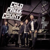 Purchase Cold Creek County - Till The Wheels Come Off