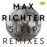 Purchase Max Richter - Sleep (Remixes)