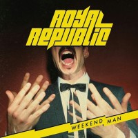 Purchase Royal Republic - Weekend Man