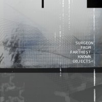 Purchase Surgeon - From Farthest Known Objects