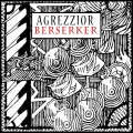 Buy Agrezzior - Berserker Mp3 Download