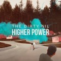 Buy The Dirty Nil - Higher Power Mp3 Download