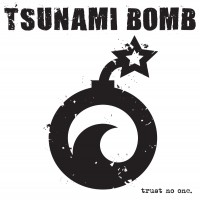 Purchase Tsunami Bomb - Trust No One