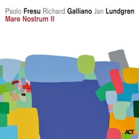 Purchase Paolo Fresu, Richard Galliano & Jan Lundgren - Mare Nostrum II