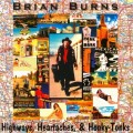 Buy Brian Burns - Highways, Heartaches & Honky-Tonks Mp3 Download