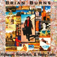 Purchase Brian Burns - Highways, Heartaches & Honky-Tonks
