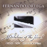 Purchase Fernando Ortega - Meditations Of The Heart