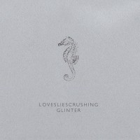 Purchase Lovesliescrushing - Glinter