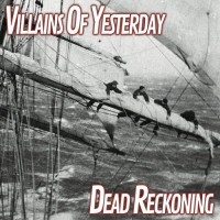 Purchase Villains Of Yesterday - Dead Reckoning