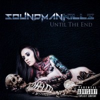 Purchase Soundmankillz - Until The End