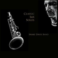 Purchase Snake Davis Band - Classic Sax Solos