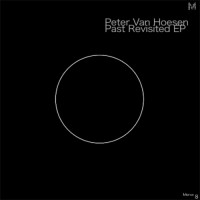 Purchase Peter Van Hoesen - Past Revisited (EP)