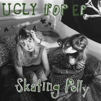 Purchase Skating Polly - Ugly Pop (EP)