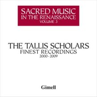 Purchase The Tallis Scholars - Sacred Music In The Renaissance Vol. 3