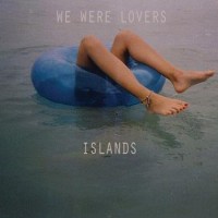 Purchase We Were Lovers - Islands (CDS)