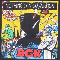 Purchase B.G.K. - Nothing Can Go Wrogn! (Vinyl)
