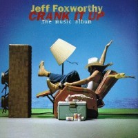 Purchase Jeff Foxworthy - Crank It Up: The Music Album