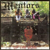 Purchase The Mentors - Up The Dose (Reissued 1997)
