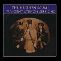 Purchase Dr. Heathen Scum Of The Mentors - The Pungent Stench Sessions (Feat. Pungent Stench)