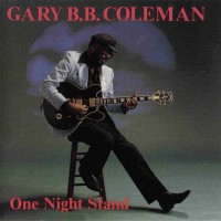 Purchase Gary B.B. Coleman - One Night Stand (Vinyl)