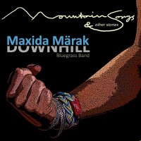 Purchase Maxida Märak - Mountain Songs And Other Stories (Feat. Downhill Bluegrass Band)