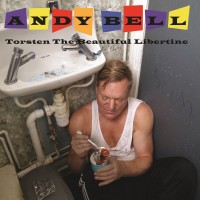 Purchase Andy Bell - Torsten The Beautiful Libertine