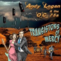Purchase Andy Logan & The O.C. 75S - Transistors Of Mercy