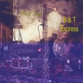 Buy B & T Express - Next Stop Mp3 Download