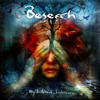 Purchase Beseech - My Darkness, Darkness