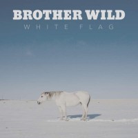 Purchase Brother Wild - White Flag