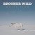 Buy Brother Wild - White Flag Mp3 Download