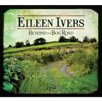 Purchase Eileen Ivers - Beyond The Bog Road