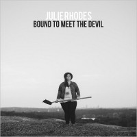 Purchase Julie Rhodes - Bound To Meet The Devil