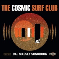 Purchase The Cosmic Surf Club - Cal Massey Songbook