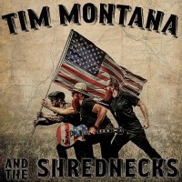 Purchase Tim Montana And The Shrednecks - Tim Montana And The Shrednecks