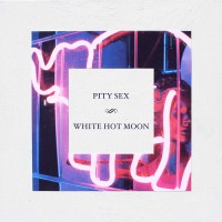 Purchase Pity Sex - White Hot Moon