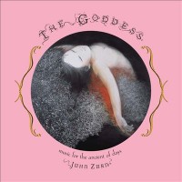 Purchase John Zorn - The Goddess: Music For The Ancient Of Days