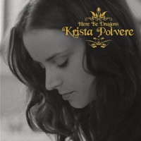Purchase Krista Polvere - Here Be Dragons