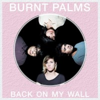 Purchase Burnt Palms - Back On My Wall