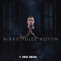 Buy Nikke Ankara - Nikke Tulee Kotiin Mp3 Download