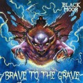 Buy Black Moor - Brave To The Grave Mp3 Download