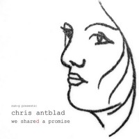 Purchase Chris Antblad - We Shared A Promise