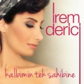 Buy Irem Derici - Kalbimin Tek Sahibine (CDS) Mp3 Download